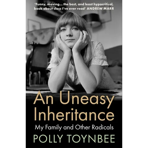 An Uneasy Inheritance: My Family and Other Radicals