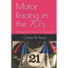 Motor Racing in the 70's: Pivoting from Romantic to Organized