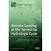 Remote Sensing of the Terrestrial Hydrologic Cycle