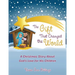 The Gift That Changed the World: A Christmas Story About God's Love for His Children