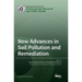 New Advances in Soil Pollution and Remediation