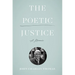 The Poetic Justice: A Memoir