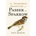 The Incredible Adventure of Passer the Sparrow