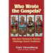 Who Wrote the Gospels? Why New Testament Scholars Challenge Church Traditions