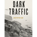 Dark Traffic: Poems