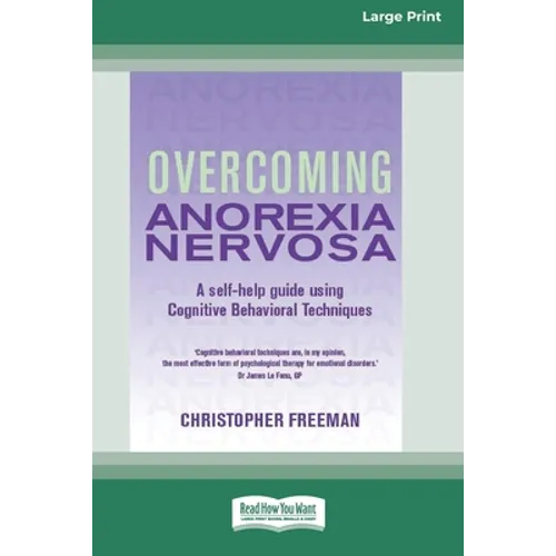 Overcoming Anorexia Nervosa (16pt Large Print Edition)