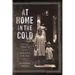At Home in the Cold: Domestic Culture in Arctic Exploration, 1890-1940