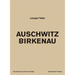 Juergen Teller: Auschwitz Birkenau