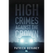 High Crimes Against The Crown