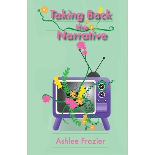 Taking Back the Narrative