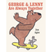 George & Lenny Are Always Together
