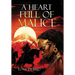 A Heart Full of Malice