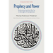 Prophecy and Power: Muhammad and the Qur'an in the Light of Comparison