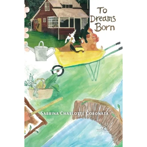 To dreams born