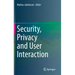 Security, Privacy and User Interaction