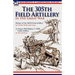 The 305th Field Artillery in the Great War: History of the 305th Field Artillery & In France With Battery F 305th Field Artillery
