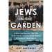 Jews in the Garden: A Holocaust Survivor, the Fate of His Family, and the Secret History of Poland in World War II