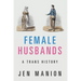 Female Husbands: A Trans History