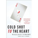 Cold Shot to the Heart