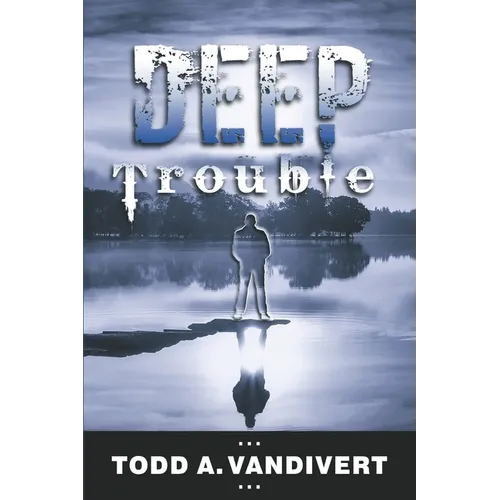 Deep Trouble