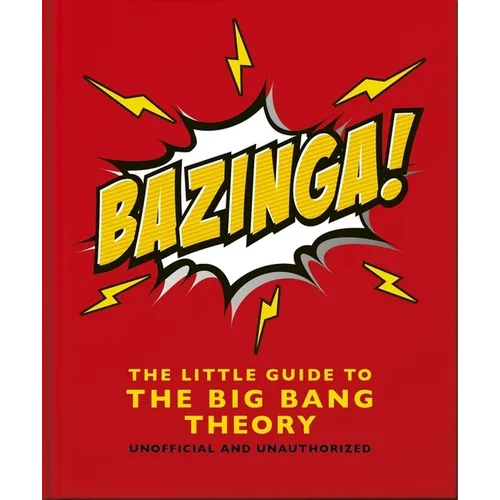Bazinga!: The Little Guide to the Big Bang Theory