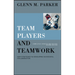 Team Players and Teamwork: New Strategies for Developing Successful Collaboration