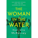 The Woman in the Water: The Twisty, Atmospheric Thriller That Dares to Answer One of Literature's Unsolved Mysteries