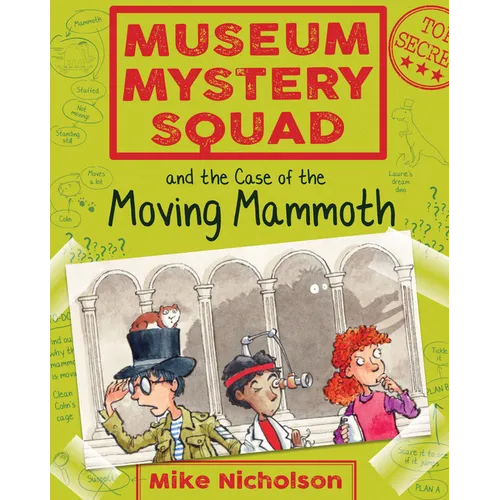 Museum Mystery Squad and the Case of the Moving Mammoth