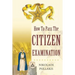 How To Pass The Citizen Examination