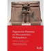 Figuración Humana en Mesoamérica Prehispánica: Arqueología, Iconografías y Lecturas