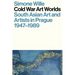 Cold War Art Worlds: South Asian Art and Artists in Prague, 1947-1989