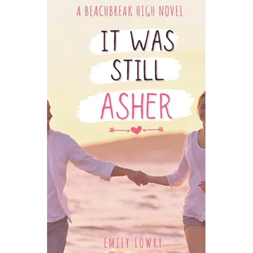 It Was Still Asher: A Sweet YA Romance
