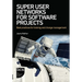 Super User Networks for Software Projects: Best practices for training and change management