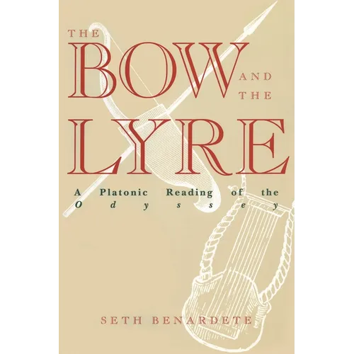 The Bow and the Lyre: A Platonic Reading of the Odyssey