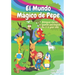 El Mundo Mágico de Pepe (Pepe's Magic World): Bilingual Stories in English and Spanish for 3-6 Year Olds with interactive activities and vocabulary pa