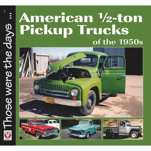 American 1/2-Ton Pickup Trucks of the 1950s