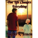 One Life Changes Everything