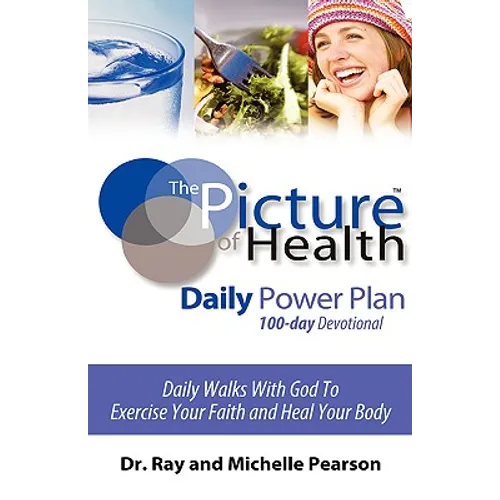 The Picture of Health Daily Power Plan 100-Day Devotional