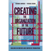 Creating the Organization of the Future: Building on Drucker and Confucius Foundations