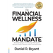 The Financial Wellness Mandate: Be the Employer of Choice by Offering the Benefits Today's Workers Want and Need Most