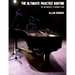 The Ultimate Practice Routine: for Intermediate and Advanced Piano