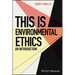 This Is Environmental Ethics: An Introduction