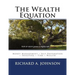 The Wealth Equation: Money Management + Self-Preparation + Investing + Time = Wealth