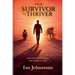 victim, SURVIVOR to THRIVER