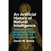 An Artificial History of Natural Intelligence: Thinking with Machines from Descartes to the Digital Age