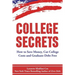 College Secrets: How to Save Money, Cut College Costs and Graduate Debt Free