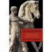 Alexandros: The Lifelong Love Story of Alexander the Great and Hephastian Amyntor