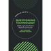 Questioning Technology: Addressing Divisive Data in Research and Practice