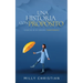 Una historia con propósito: Vivencias de un corazón transformado