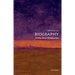 Biography: A Very Short Introduction